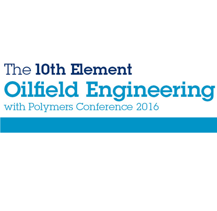 10th Element Oilfield engineering with Polymers Conference 2016 